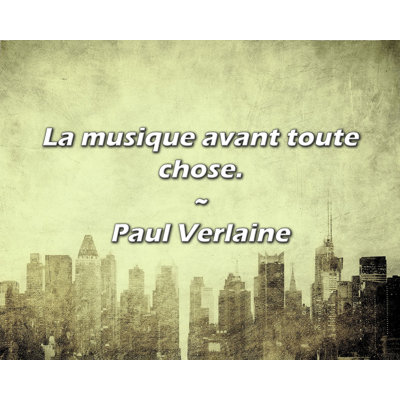 Paul Verlaine Quote: La musique avant toute chose.