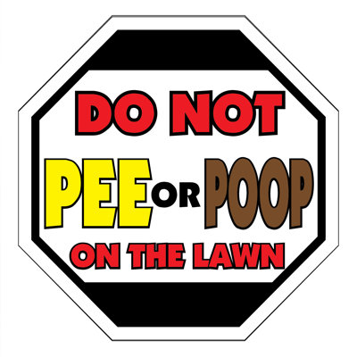 «Do Not Pee or Poop on the Lawn», panneau de jardin coloré