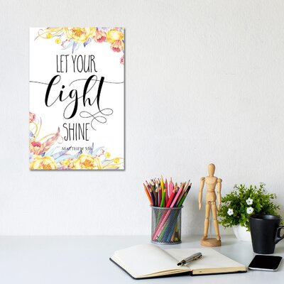 Let Your Light Shine, Matthew 5:16 by Eden Printables - Textual Art Print -  East Urban Home, 222CE7C0348F4D43819A4F79218F9D44