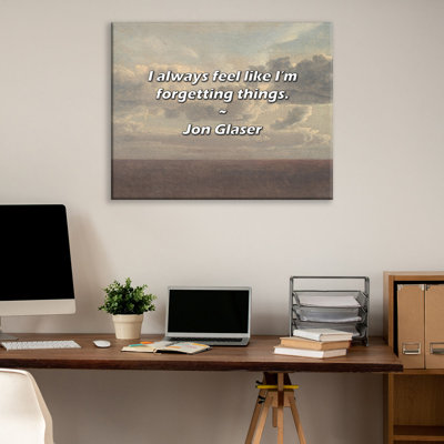 Artsy Quote "I always feel like I’m forgetting things." By Jon Glaser Gallery Wrapped Canvas