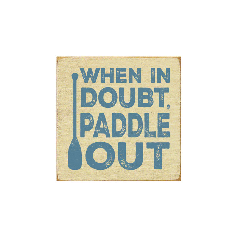 «When In Dououte, Paddle Out», art textuel