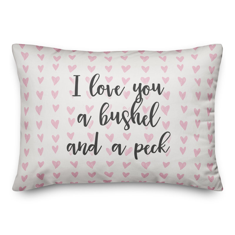  Coussin décoratif I Love You A Bushel And A Peck