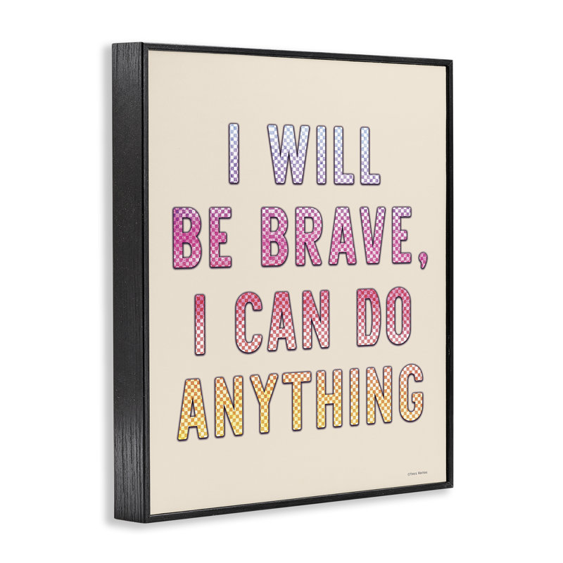 «Brave & Can Do AnyOUT», estampe numérique par Yass Naffas Designs, Giclée encadrée noir minuit, H 14 po x l 11 po