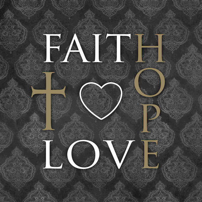 " Faith Hope Love 4 ", 30" H x 30" W  