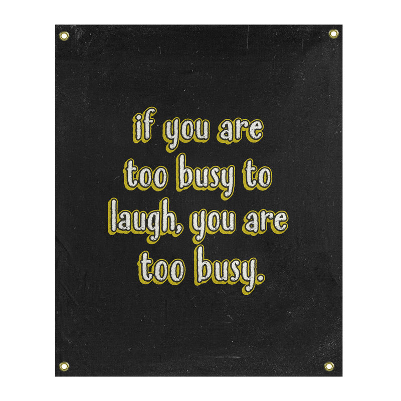Tapisserie tableau noir en polyester «Make Time for Laughter», H 59 pi x l 50 po, Jaune