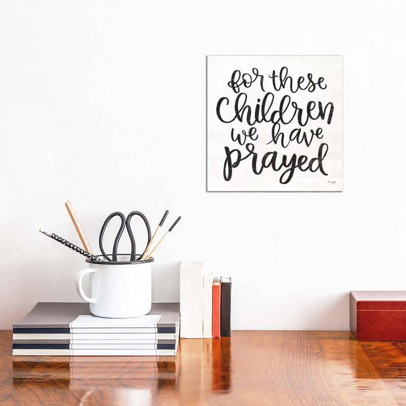 For These Children We Have Prayed by Jaxn Blvd. - Wrapped Canvas Print, 30.48cm H x 30.48cm W