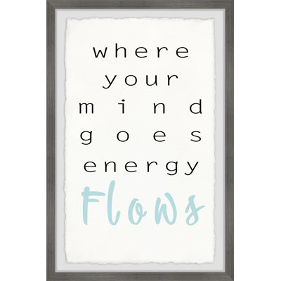 Reproduction d’art textuel sur papier « where your mind Goes Energy flows »