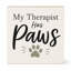 Plaque en bois « Mon thérapeute a des pattes » - Cadeau pour les amoureux des chiens et des chats