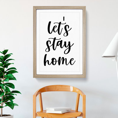 Let's Stay Home - Framed Print
