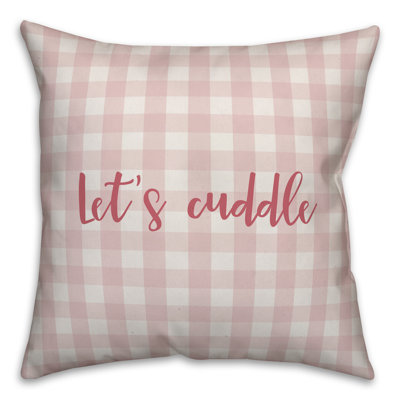  Let's Cuddle Throw Pillow