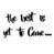 The Best is Yet To Come