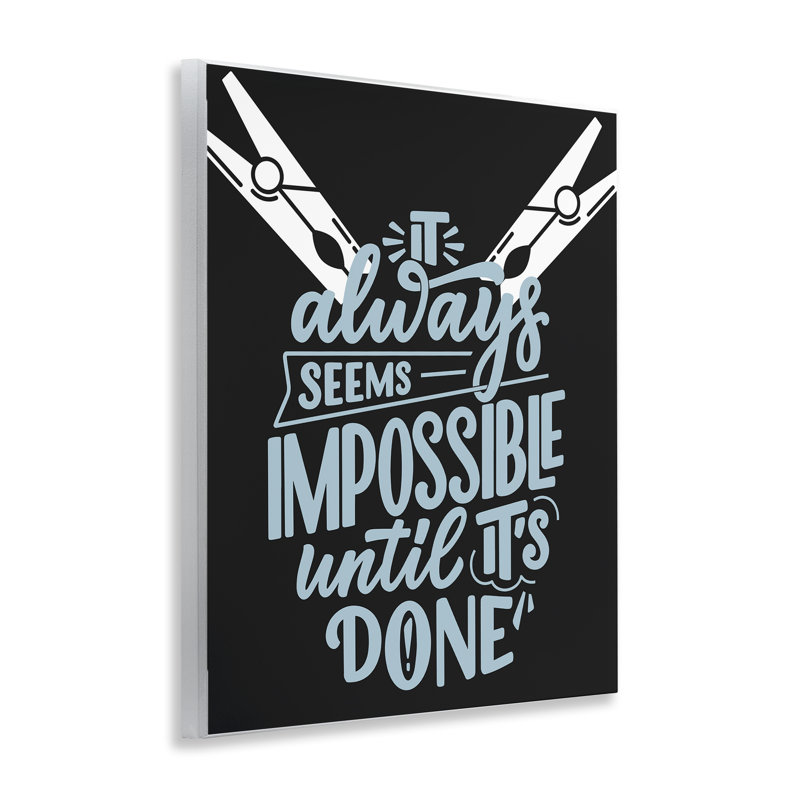Plaque murale Impossible Impossible It's It's Done, design par Jesse Keith