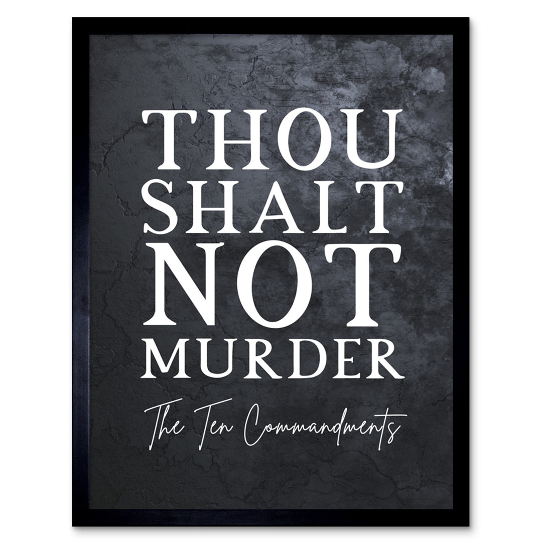 Ten Commandments Thou Shalt Not Murder - Single Picture Frame Typography