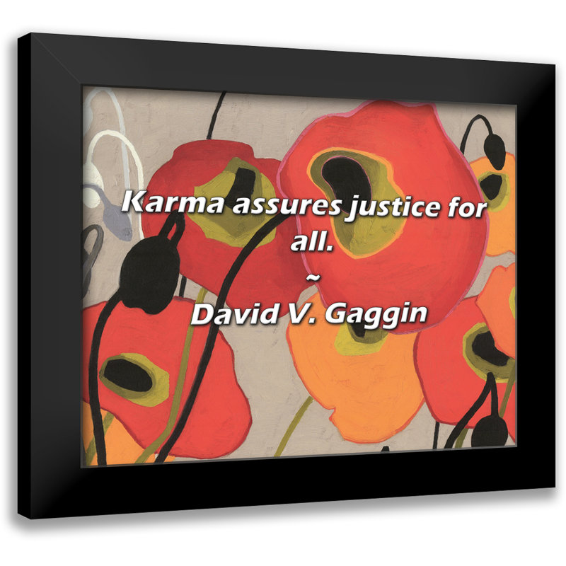 David V. Gaggin Citation: Le karma assure la justice pour tous.
