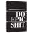 Do Epic Shit BW-108661064