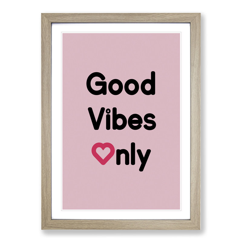 Good Vibes Only Pink - Picture Frame Typography, Oak Framed, 90cm H x 65cm W x 2cm D, Pink/Black