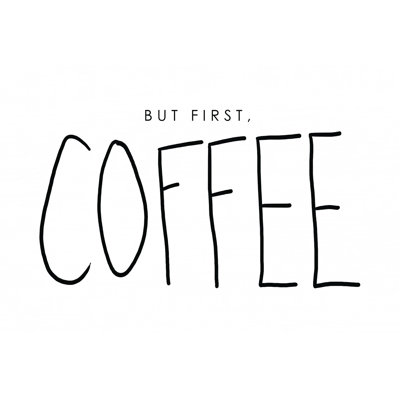 Coffee First - Wrapped Canvas Print