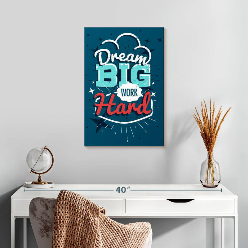 Tergel Dream Big Work Hard, 24" H x 16" W