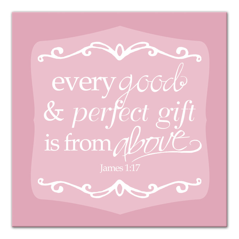 Every Good And Perfect Gift Is From Above Print On Canvas; 2C2CE08C819443A99B908226CBC7842D Square, 20" H x 20" W x 1.25" D