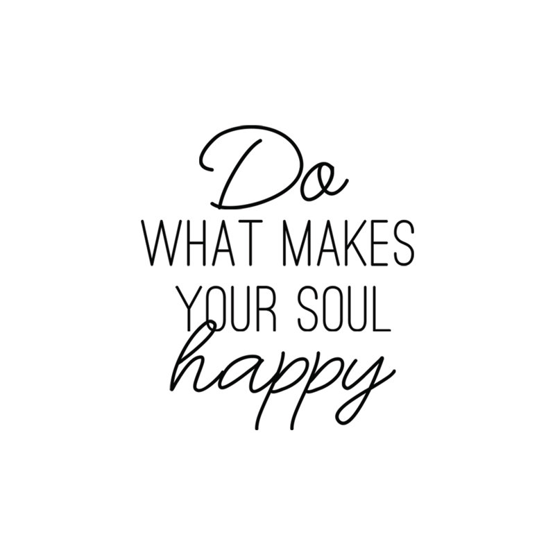 Do What Makes Your Soul Happy 3 - Wrapped Canvas Print, 30cm H x 30cm W x 3.8cm D