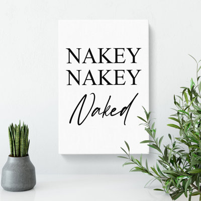 Nakey Nakey Naked - Wrapped Canvas