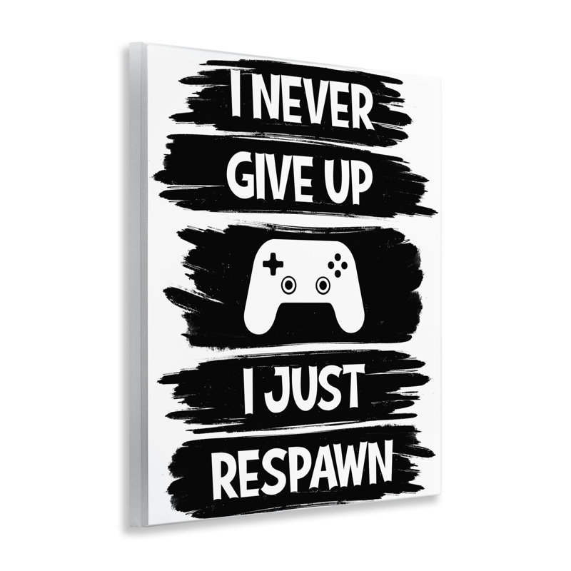 «Never donner Up Just respawn», plaque murale par Marcus Prime