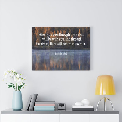 Pass Trough the Water Isaiah 43:2 - Wrapped Canvas Textual Art