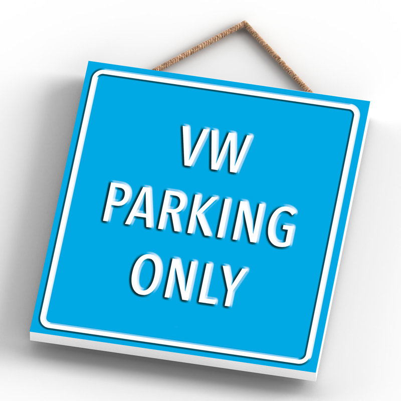 VW Parking Only - Print on MDF