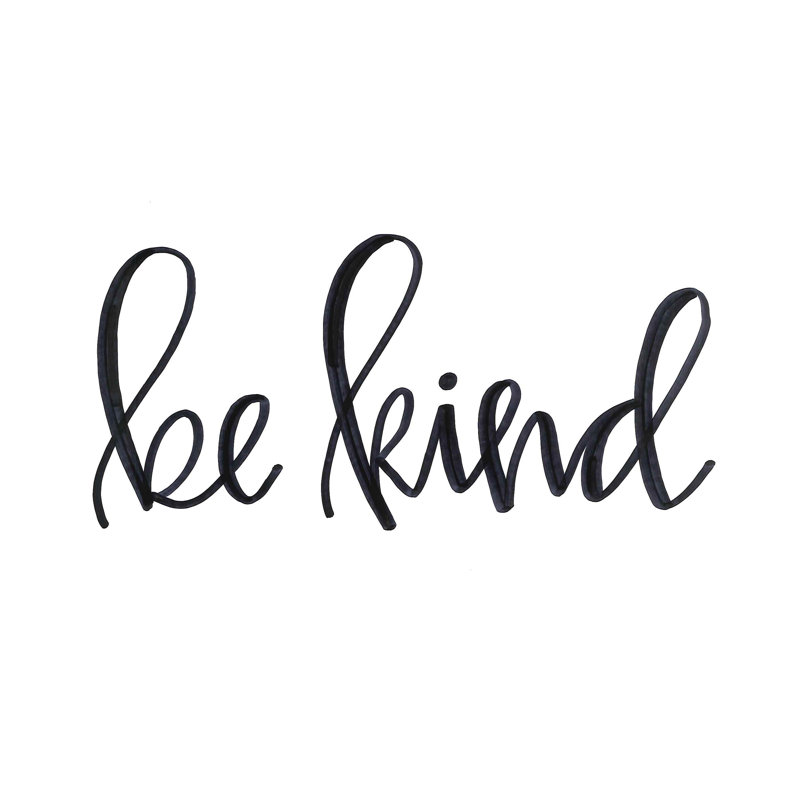 «Be Kind Script», art textuel sur toile tendue, H 8 po x l 12 po