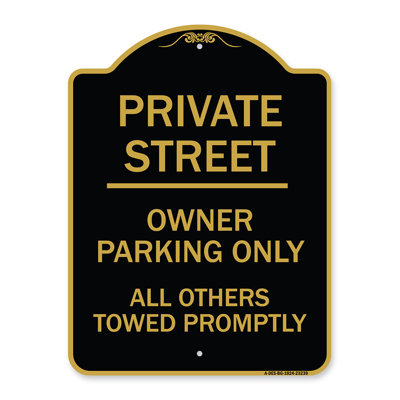 Enseigne signée de la série Designer - rue privée, propriétaire qui stationne seulement toutes les autres remorquées rapidement | Enseigne architecturale noire et dorée en aluminium de gros calibre 18 po x 24 po | Fabriqué aux États-Unis