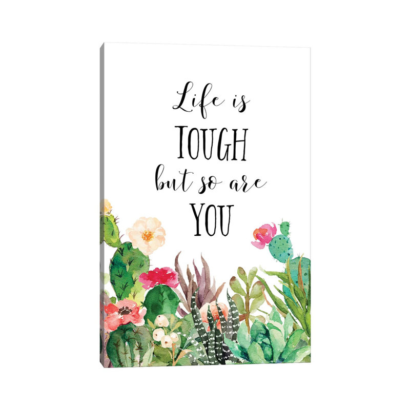 " Life Is Tough, But So Are You " by Eden Printables, 12" H x 8" W x 0.75" D
