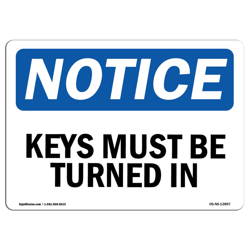 Osha Notice Keys Must Be Turned in Sign, 18" H x 24" W x 0.1" D