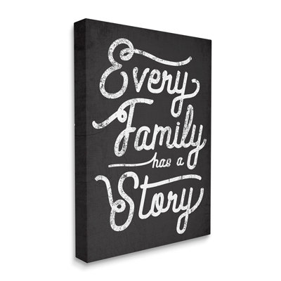 «Every Family Has a Story Quote Rustic Black White» par Daphne Polselli - impression d'art graphique