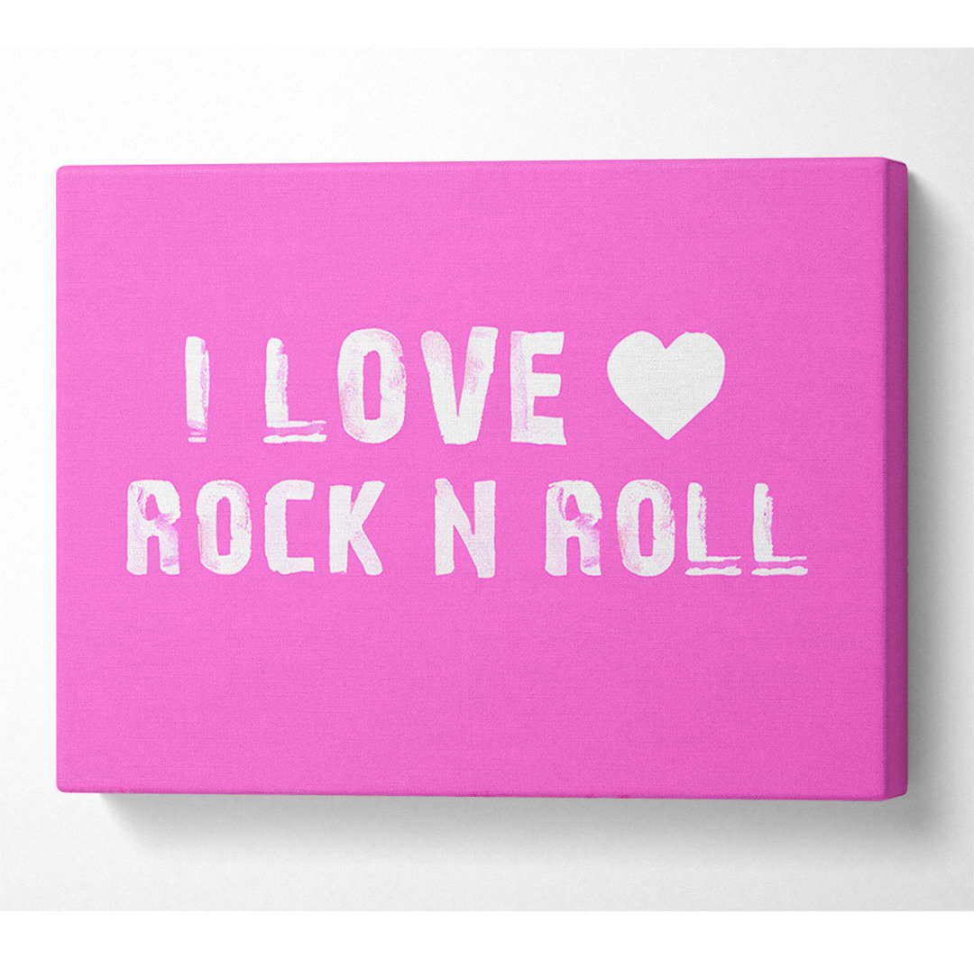 Musik Zitat I Love Rock N Roll Vivid Pink - Leinwanddrucke