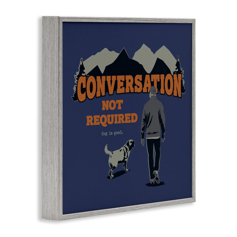 «Conversation Not Required», estampe numérique encadrée par Dog Is Good, H 17 po x l 17 po, Estampe numérique Farmhouse