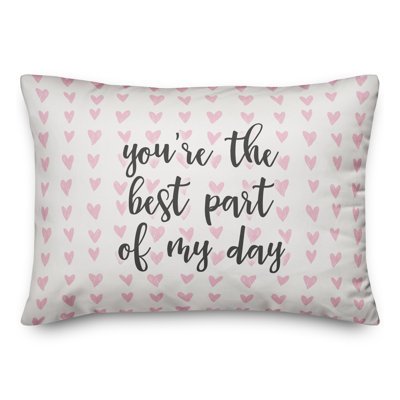  You're The Best Part Of My Day Throw Pillow