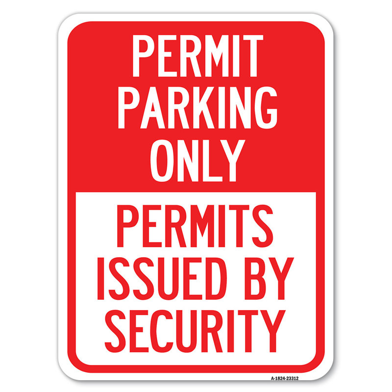 Permit Parking Only, Permits Issued By Security/23312, 24" H x 18" W x 1" D