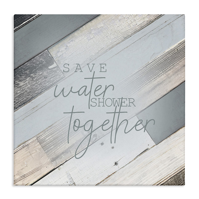 «Save Water Shower Together Slate Blue Planked Wood Look» par Kimberly Allen - impression d'art textuel, H 24 po x l 24 po