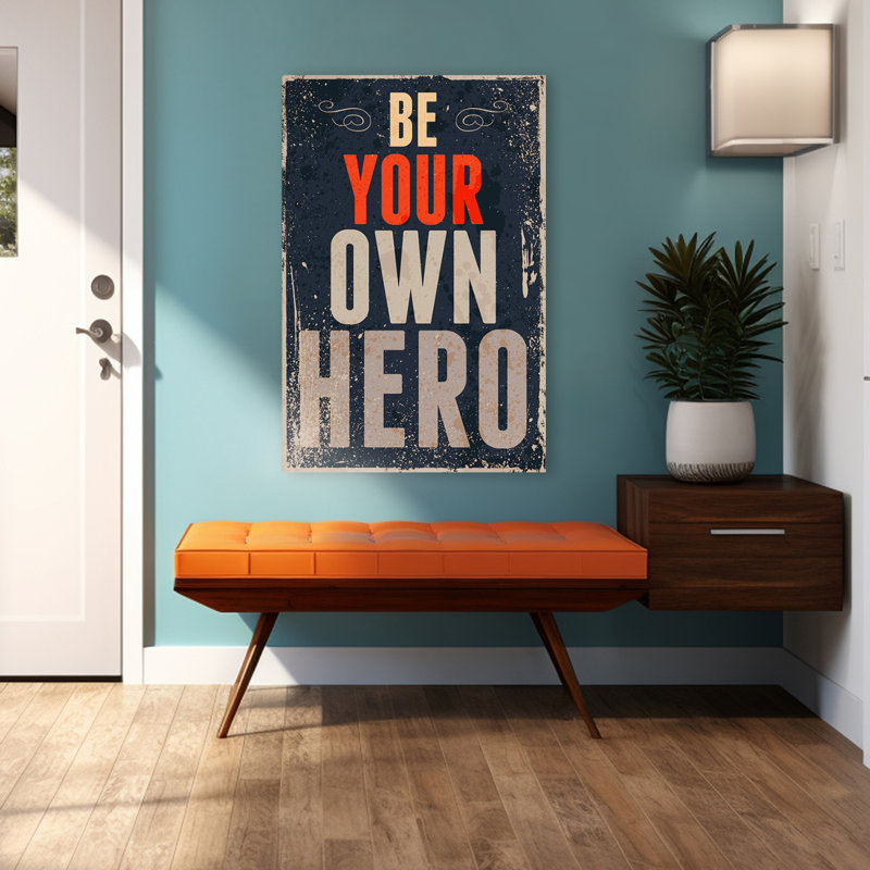 Soyez votre propre héros - art inspirant, H 48 po x l 32 po