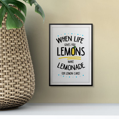 «If Life Gives You Lemons Make Lemonade», reproduction d'art textuel non encadrée