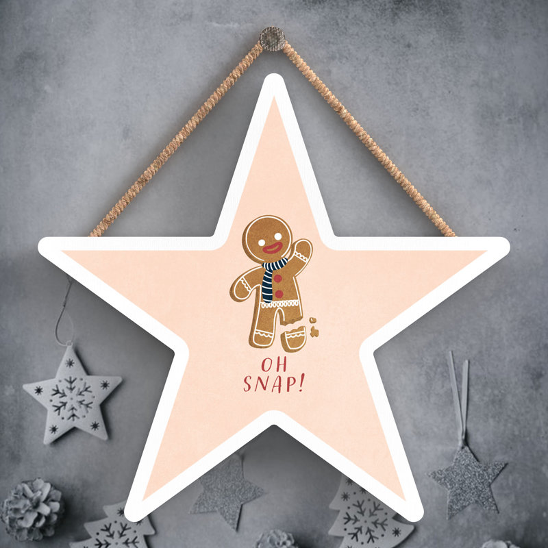 Xmas Oh Snap Gingerbread Wooden Star Plaque