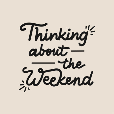 Pensée à propos du week-end - Impression