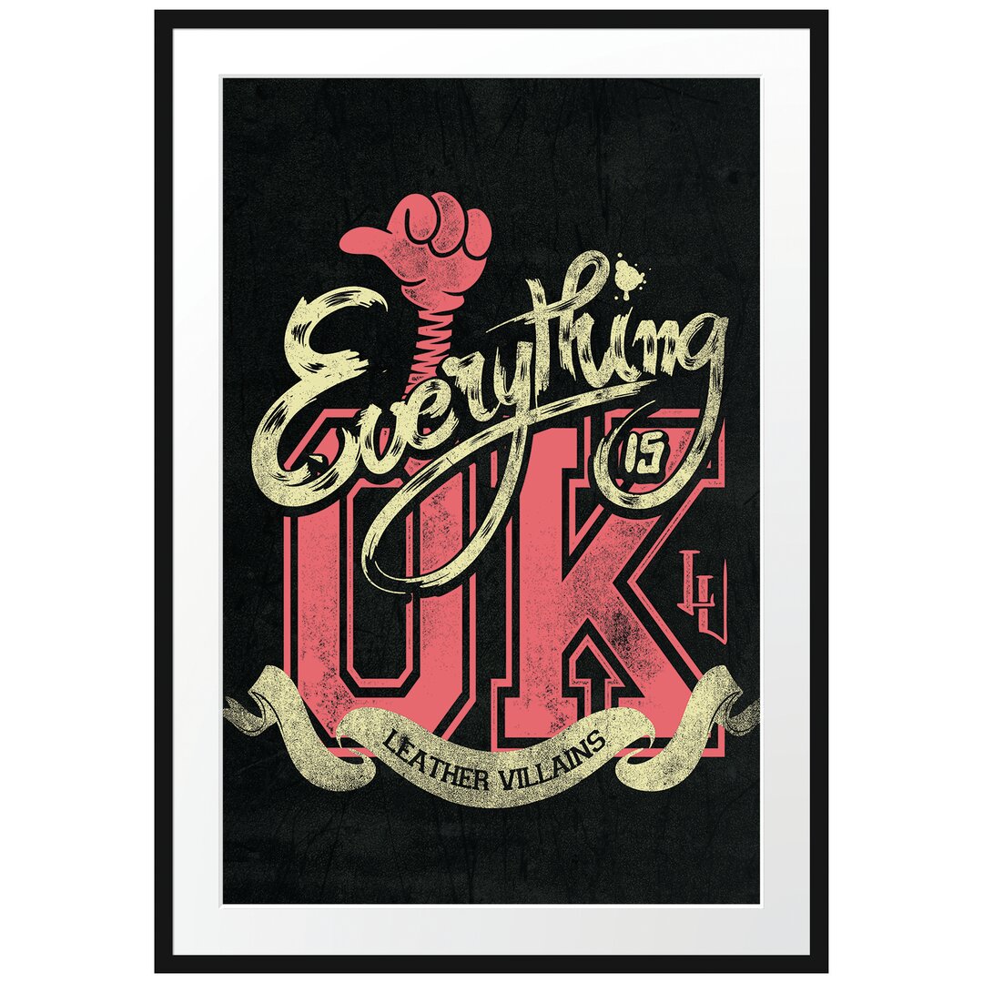 Gerahmtes Poster Everything Is Ok Black