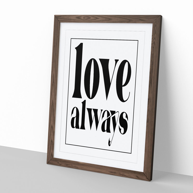 Love Always - Picture Frame Typography, 90cm H x 65cm W x 2cm D, Walnut Framed