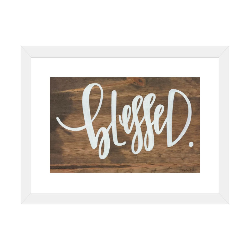 «Blessed», reproduction d'art textuel, Blanc, H 16 po x l 24 po x P 1 po, Papier encadré blanc