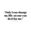 Art tendu sur toile tendue avec ArtyQuotes Gallery: Carol Burnett, citation: «change ma vie»-103609758