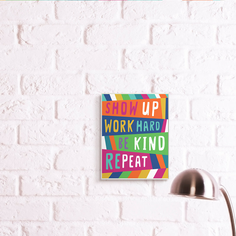«Show up Work Hard Expression Pop Stripe» par Nina Seven - Art textuel, H 15 po x l 10 po, Plaque murale