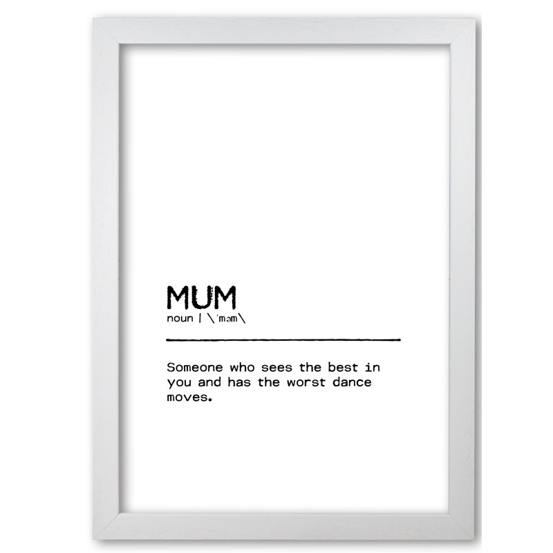 Mum Best Definition Quote - Print, 85 cm H x 60 cm W x 5 cm D, White Grain Frame