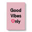 Good Vibes Only Pink - Wrapped Canvas-61886994