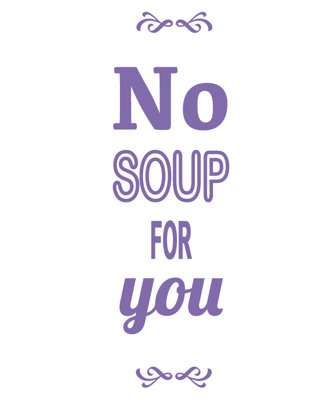 Décalcomanie murale pas de soupe pour vous